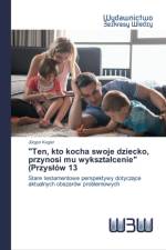 Ten, kto kocha swoje dziecko, przynosi mu wyksztalcenie (Przyslow 13 af Jürgen Kegler