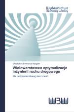 Wielowarstwowa optymalizacja inżynierii ruchu drogowego af Okechukwu Emmanuel Muogilim