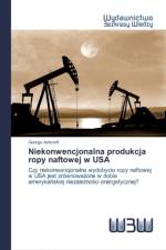 Niekonwencjonalna produkcja ropy naftowej w USA af George Ashcroft