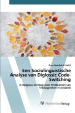 Een Sociolinguistische Analyse van Diglossic Code-Switching af Omar Abdullah Al-Hajeid