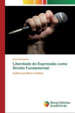 Liberdade de Expressao como Direito Fundamental af Alexei Kalupniek
