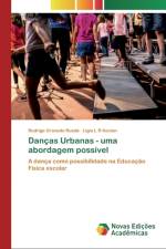 Dancas Urbanas - uma abordagem possivel af Rodrigo Granado Rueda