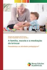 familia, escola e a mediacao do brincar af Paloma de Campos Alé Pereira