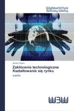 Zaklocenia technologiczne Ksztaltowanie się rynku af Ashok Chopra