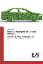 Wireless Charging of Electric Vehicles af Saeid Habibi