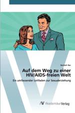 Auf dem Weg zu einer HIV/AIDS-freien Welt af Kenkoh Nai