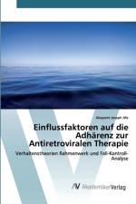 Einflussfaktoren auf die Adharenz zur Antiretroviralen Therapie af Abayomi Joseph Afe