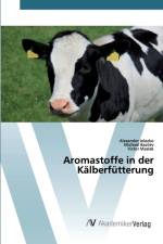 Aromastoffe in der Kalberfutterung af Alexander Jelezko
