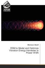 RSM to Model and Optimize Vibration Energy Harvester to Power WSN af Mansour Aloufi