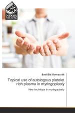Topical use of autologous platelet rich plasma in myringoplasty af Said Eid Gomaa Ali