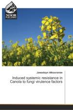 Induced systemic resistance in Canola to fungi virulence factors af JAWADAYN ALKOORANEE