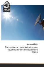 Elaboration et caracterisation des couches minces de dioxyde de titane af Mohamed Riahi