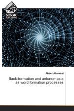 Back-formation and antonomasia as word formation processes af Abeer Al Aloosi
