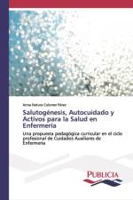 Salutogenesis, Autocuidado y Activos para la Salud en Enfermeria af Anna Natura Colomer Pérez