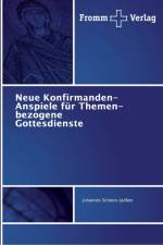 Neue Konfirmanden-Anspiele fur Themen-bezogene Gottesdienste af Johannes Schoon-Janssen