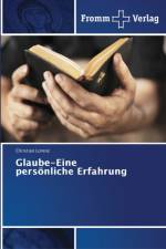 Glaube-Eine persoenliche Erfahrung af Christian Lorenz