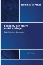Lorbeer, der riecht meist verlogen af Albert Kreuzer