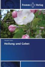 Heilung und Gebet af Theophil Tobler