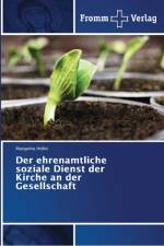 ehrenamtliche soziale Dienst der Kirche an der Gesellschaft af Margarita Heller