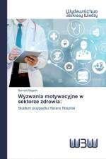 Wyzwania motywacyjne w sektorze zdrowia af Bernard Mugothi