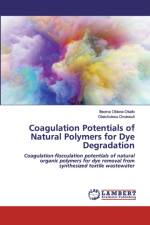 Coagulation Potentials of Natural Polymers for Dye Degradation af Ifeoma Obiora-Okafo