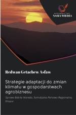 Strategie adaptacji do zmian klimatu w gospodarstwach agrobiznesu af Redwan Getachew Asfaw