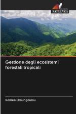 Gestione degli ecosistemi forestali tropicali af Romeo Ekoungoulou