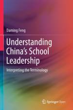 Understanding China's School Leadership af Daming Feng