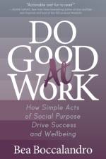 Do Good At Work af Bea Boccalandro