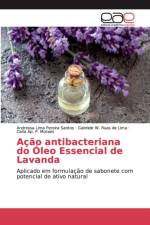 Acao antibacteriana do Oleo Essencial de Lavanda af Andressa Lima Pereira Santos