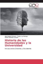 Historia de las Humanidades y la Universidad af Carlos Luy Montejo
