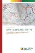 Comercio, consumo e trabalho af Juliana Andrade Lee