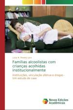 Familias alcoolistas com criancas acolhidas institucionalmente af Luisa N Pereira Lara