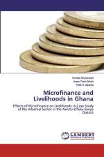 Microfinance and Livelihoods in Ghana af Isaac Osei-Akoto
