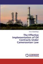Effective Implementation of Oil Contracts Under Cameroonian Law af Enow Godwill Baiye