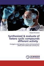 Synthesized & evaluate of hetero cyclic compounds different activity af Deepak Shrivastava