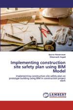 Implementing construction site safety plan using BIM Model af Apurva Hiravennavar