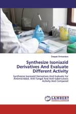 Synthesize Isoniazid Derivatives And Evaluate Different Activity af Deepak Shrivastava