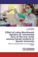 Effect of using Mouthwash Solution on commensal flora of the oral cavity among Female students in Qassim University af Shaden Alhathloul
