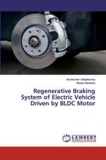 Regenerative Braking System of Electric Vehicle Driven by BLDC Motor af Arunkumar Udayakumar