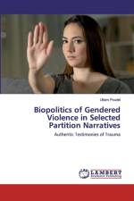 Biopolitics of Gendered Violence in Selected Partition Narratives af Uttam Poudel