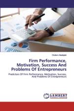 Firm Performance, Motivation, Success And Problems Of Entrepreneurs af Olufemi Aladejebi