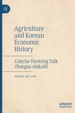 Agriculture and Korean Economic History af Seong Ho Jun