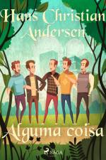 Alguma coisa af Hans Christian Andersen
