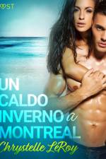 Un caldo inverno a Montreal - Racconto erotico af Chrystelle LeRoy