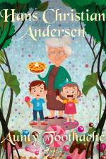 Aunty Toothache af Hans Christian Andersen