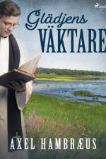 Glädjens väktare af Axel Hambræus