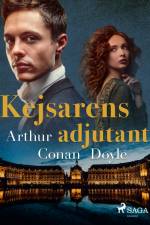 Kejsarens adjutant af Sir Arthur Conan Doyle