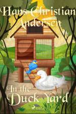 In the Duck Yard af Hans Christian Andersen