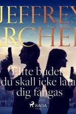 Elfte budet: du skall icke låta dig fångas af Jeffrey Archer